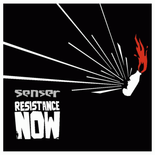 Senser : Resistance Now